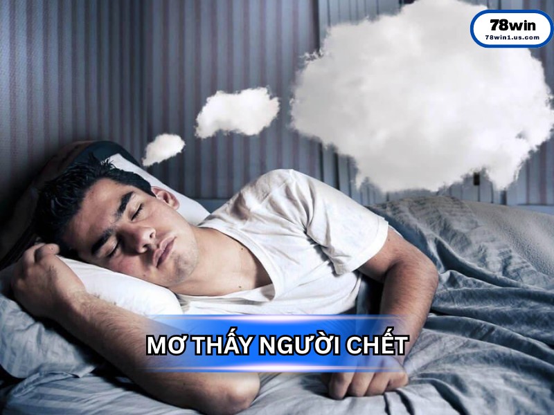 Giải Mã Giấc Mơ Thấy Người Chết_ Lời Nhắn Từ Cõi Âm Hay Sự Khởi Đầu Mới